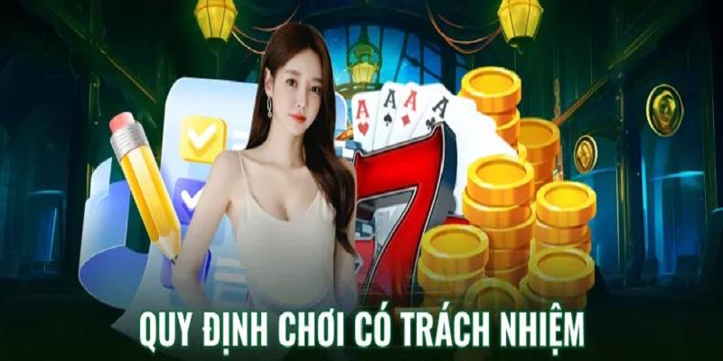 Thành viên cần tuân thủ nội dung chơi có trách nhiệm