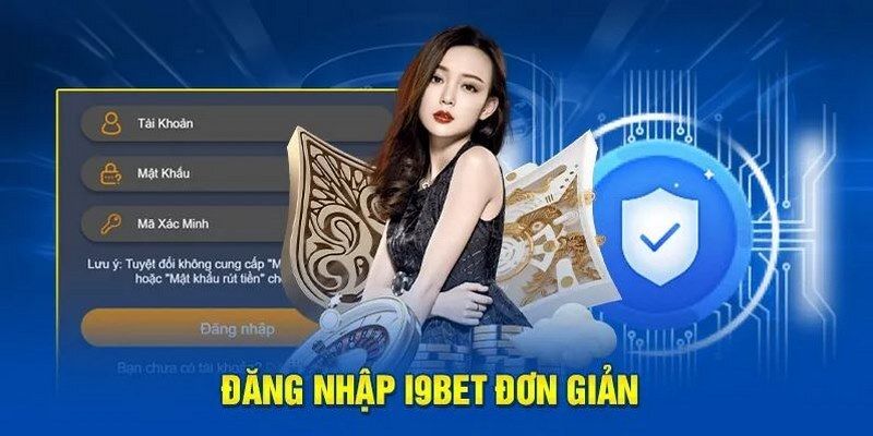 Hướng dẫn thao tác đăng nhập I9bet cực kỳ chi tiết