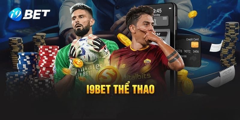 Thể Thao I9BET - Thế Giới Giải Trí Đỉnh Cao Trong Năm 2024