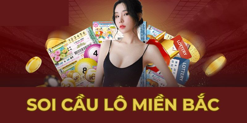 SOI CẦU LÔ MIỀN BẮC I9BET